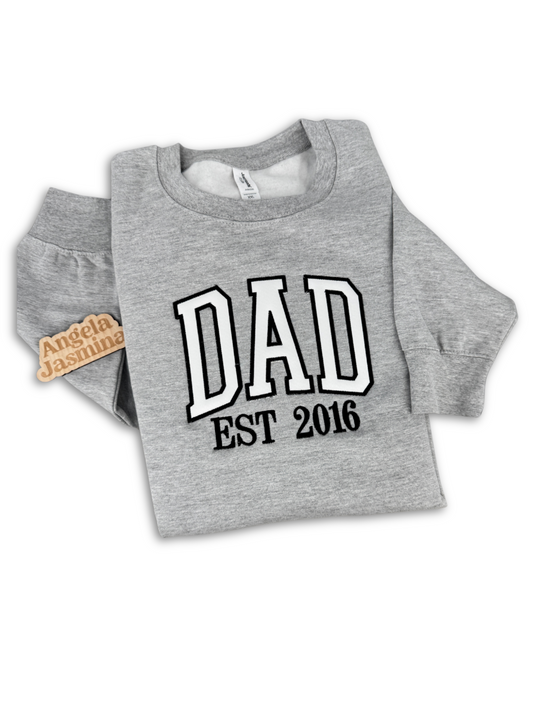 Custom DAD Est Embroidered Sweatshirt