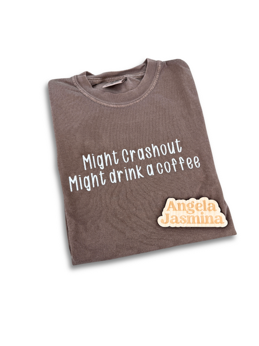 NEW Might Crashout Might Drink Coffe Comfort Colors Embroidered Shirt