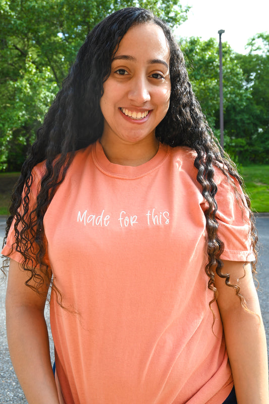 Made for This Tee
