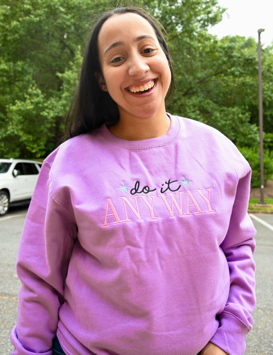 Do it Anyway Crewneck Sweatshirt