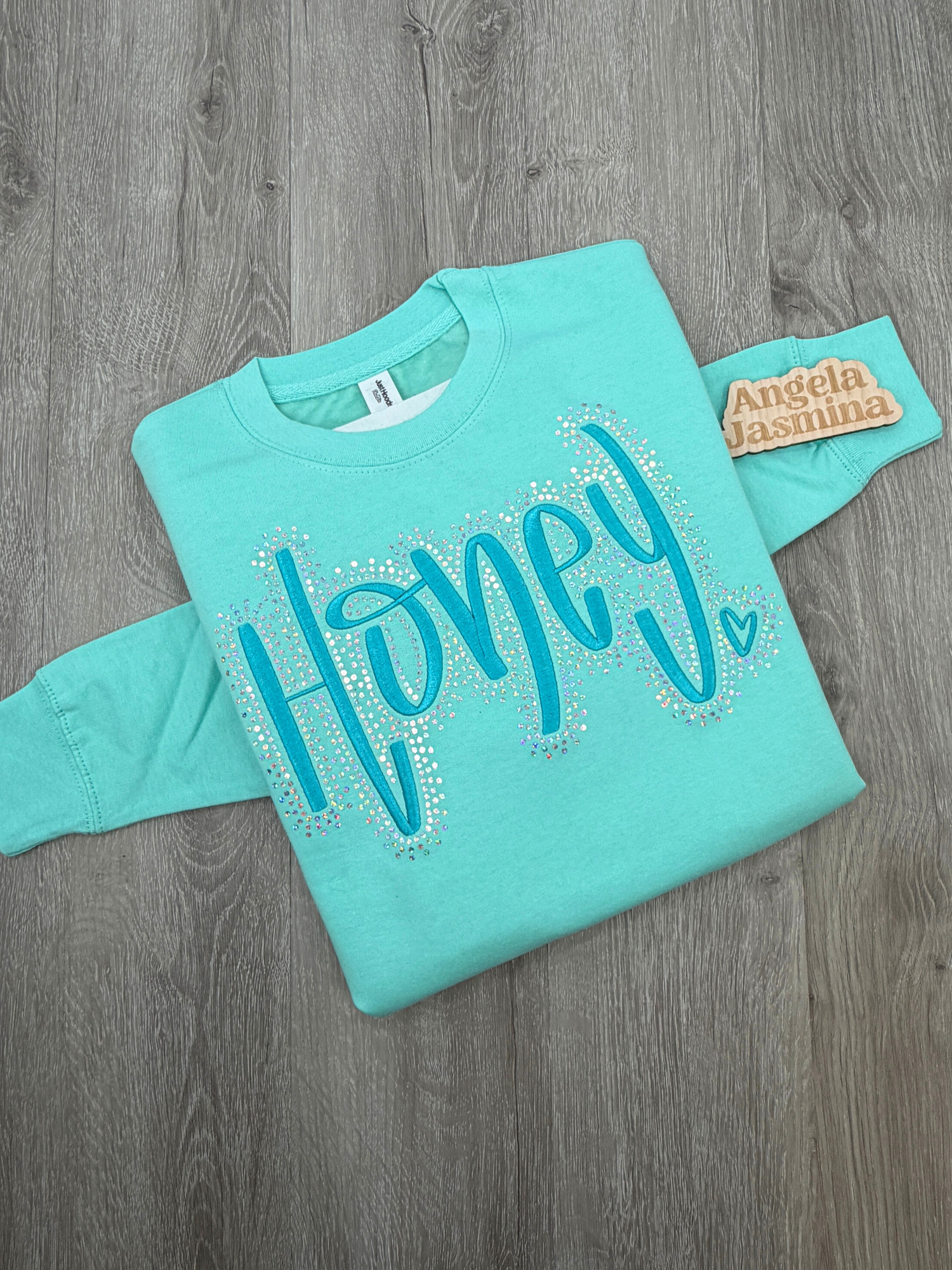 Custom Honey Embroidered & Bling Sweatshirt