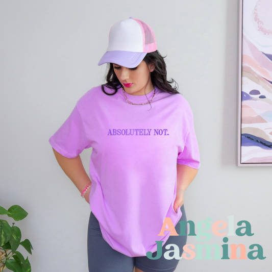 Absolutely Not Neon Purple Embroidered Comfort Colors Tee