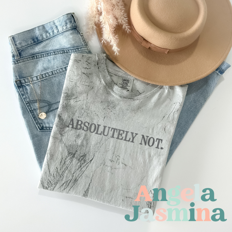 Absolutely Not Gray Embroidered Comfort Colors Tee