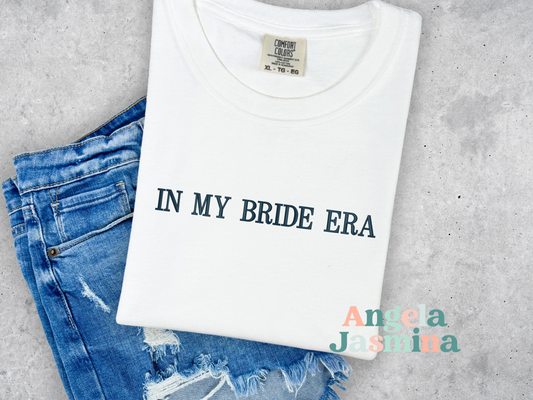 In My Bride Era Embroidered Tee