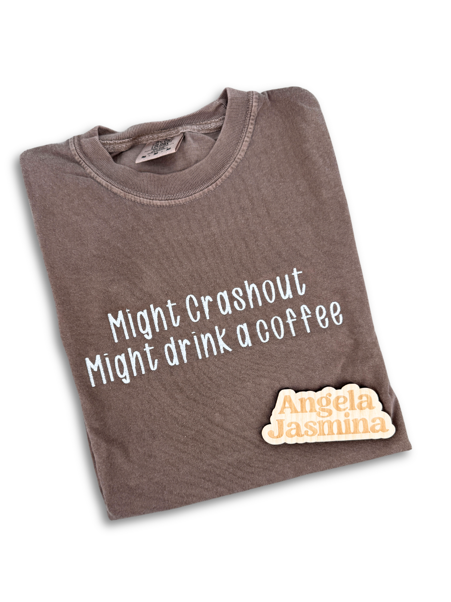 NEW Might Crashout Might Drink Coffe Comfort Colors Embroidered Shirt