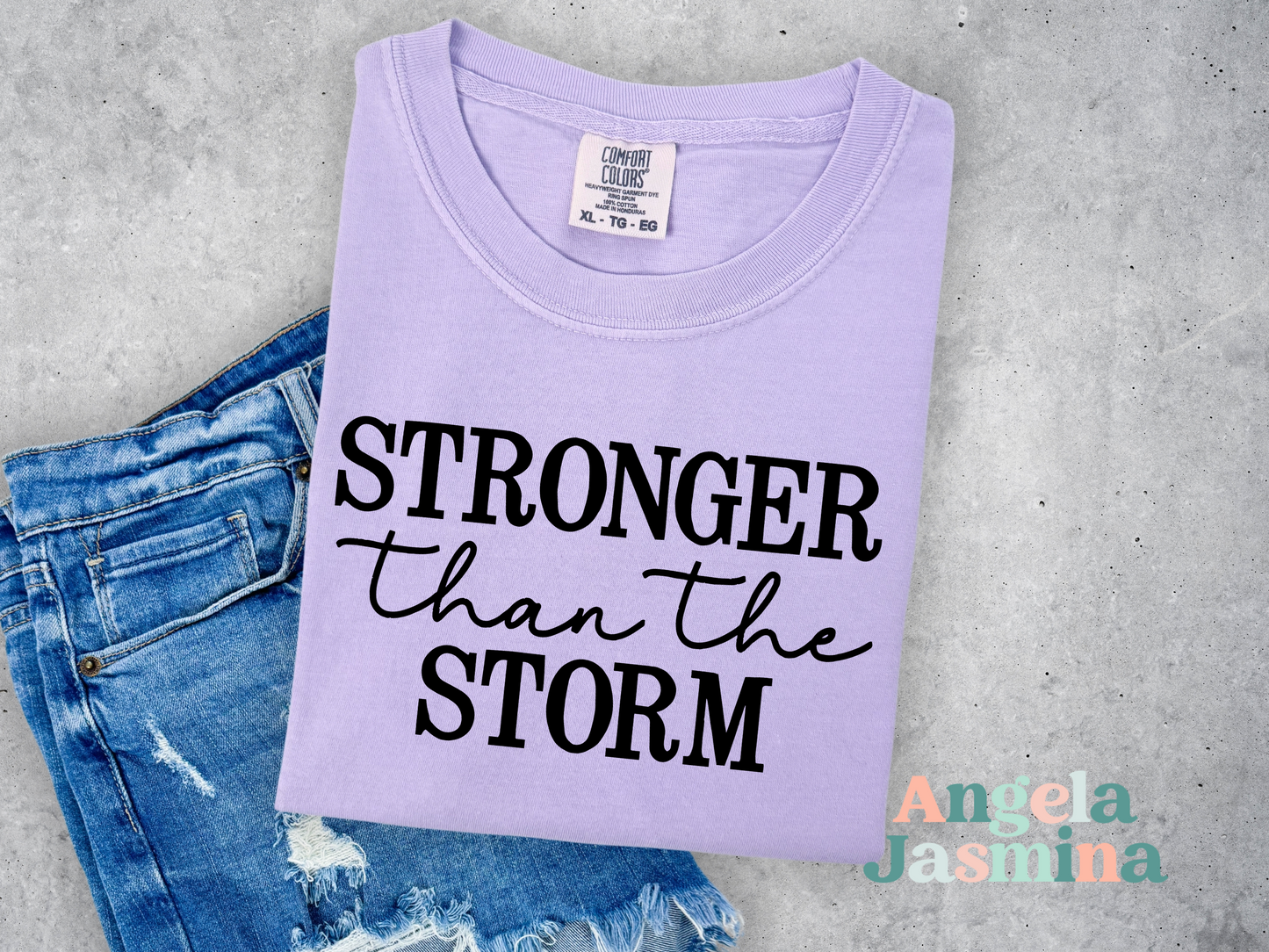 Stronger than the Storm Comfort Colors Tee