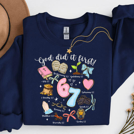 67 God Did it First Sweatshirt