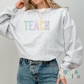 TEACH Embroidered Sweatshirt
