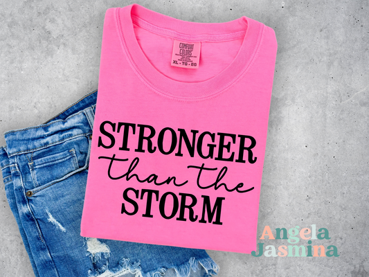 Stronger than the Storm Comfort Colors Tee