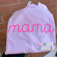 Pink Mama Embroidered Sweatshirt