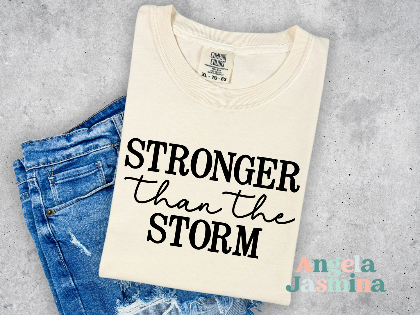 Stronger than the Storm Comfort Colors Tee