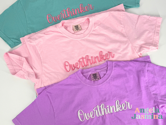 Overthinker 3D Puff Embroidered Comfort Colors Tee