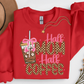 Half Mom Half Coffee Sweatshirt