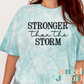 Stronger than the Storm Tie Dye Comfort Colors Tee