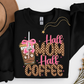 Half Mom Half Coffee Sweatshirt