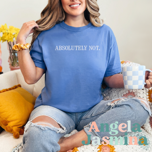 Absolutely Not Blue Embroidered Comfort Colors Tee