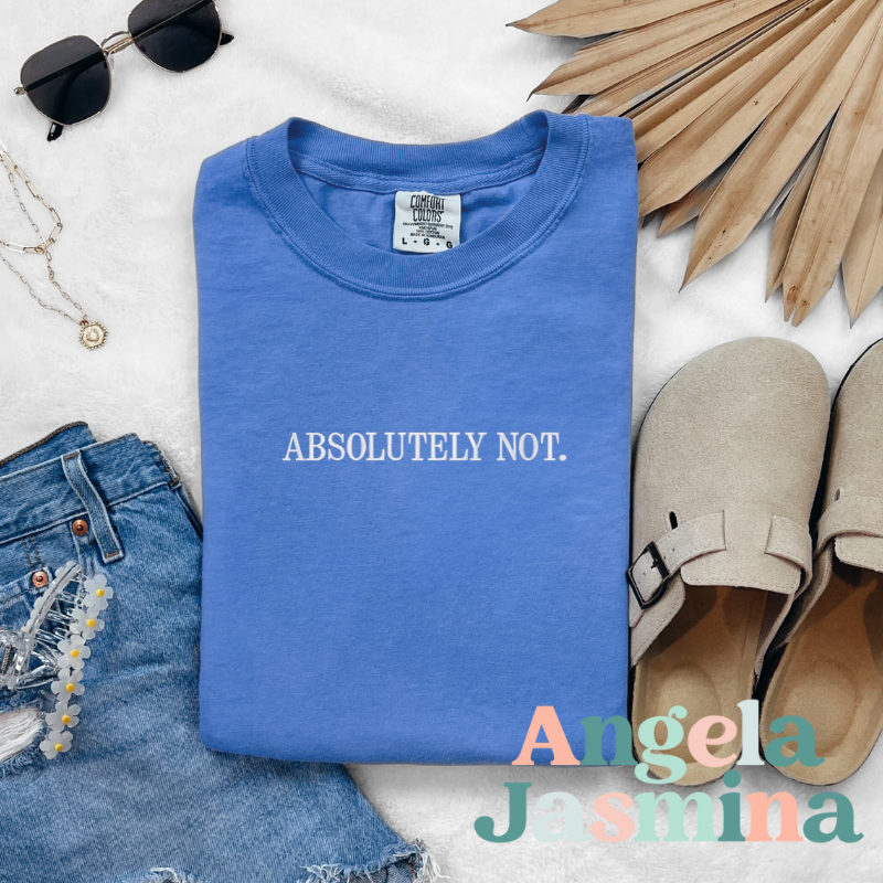 Absolutely Not Blue Embroidered Comfort Colors Tee