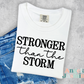 Stronger than the Storm Comfort Colors Tee