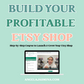 Build Your Profitable Etsy Shop! - A Step-By-Step Course By Angela Jasmina