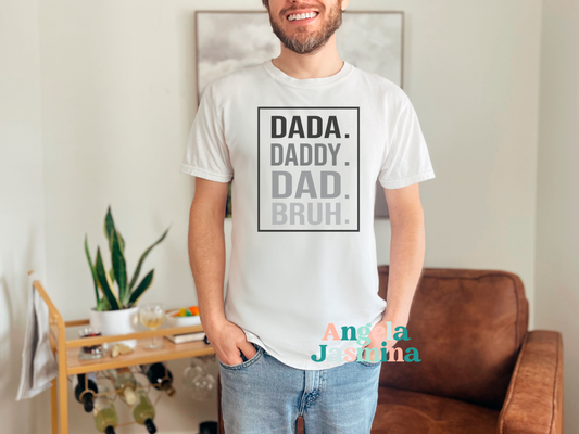 Dada Daddy Dad Bruh Tee