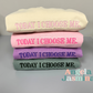 Today I Choose Me Embroidered Sweatshirt