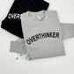 Overthinker Embroidered Sweatshirt