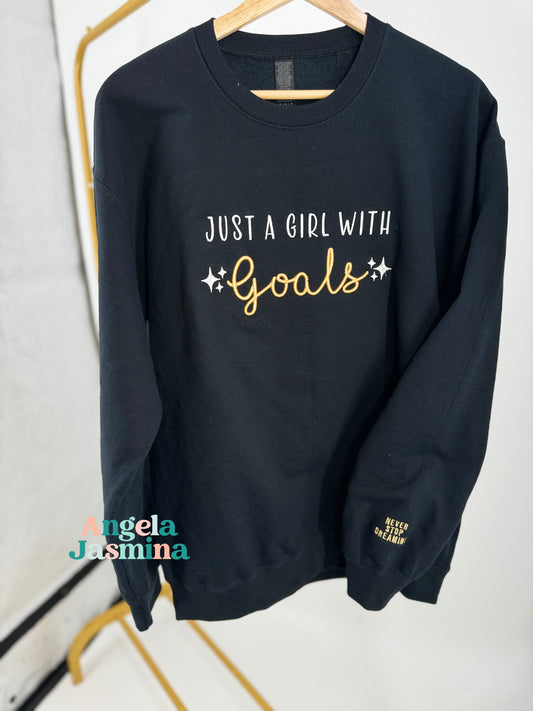 Black Just a girl with Goals (puff) Embroidered Sweatshirt (Never stop dreaming)