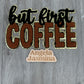 But First Coffee Chenille Patch
