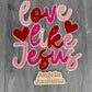 Love Like Jesus Chenille Patch