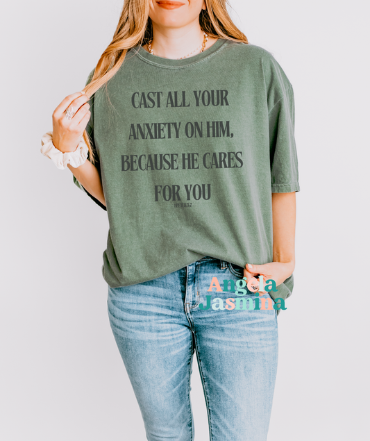 Cast All Your Anxiety on Him Comfort Colors Tee