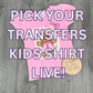YTH Pick your Transfer Shirt LIVE!